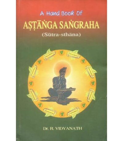 A Hand Book Of Ashtanga Sangraha (Sutra-Sthana)