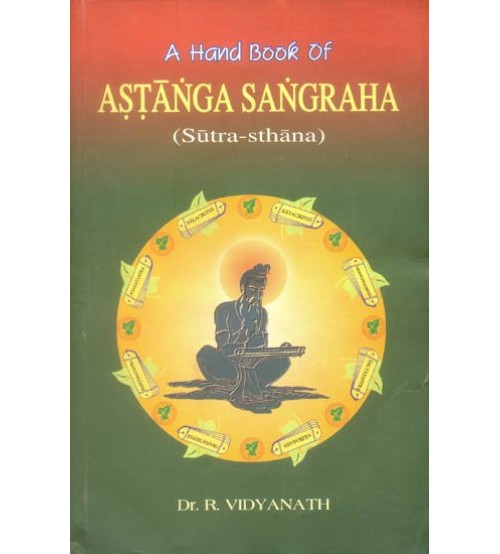 A Hand Book Of Ashtanga Sangraha (Sutra-Sthana)