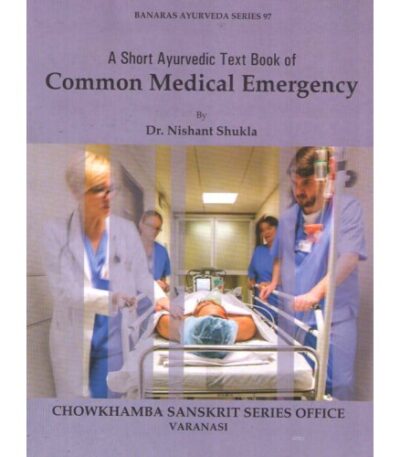 A Short Ayurvedic Text Book of Common Medical Emergency