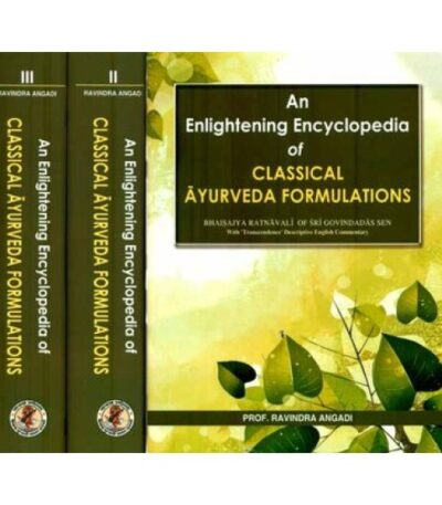 An Enlightening Encyclopedia Of Classical Ayurveda Formulations (Set In 3 Vols.)Bhaisajya Ratnavali
